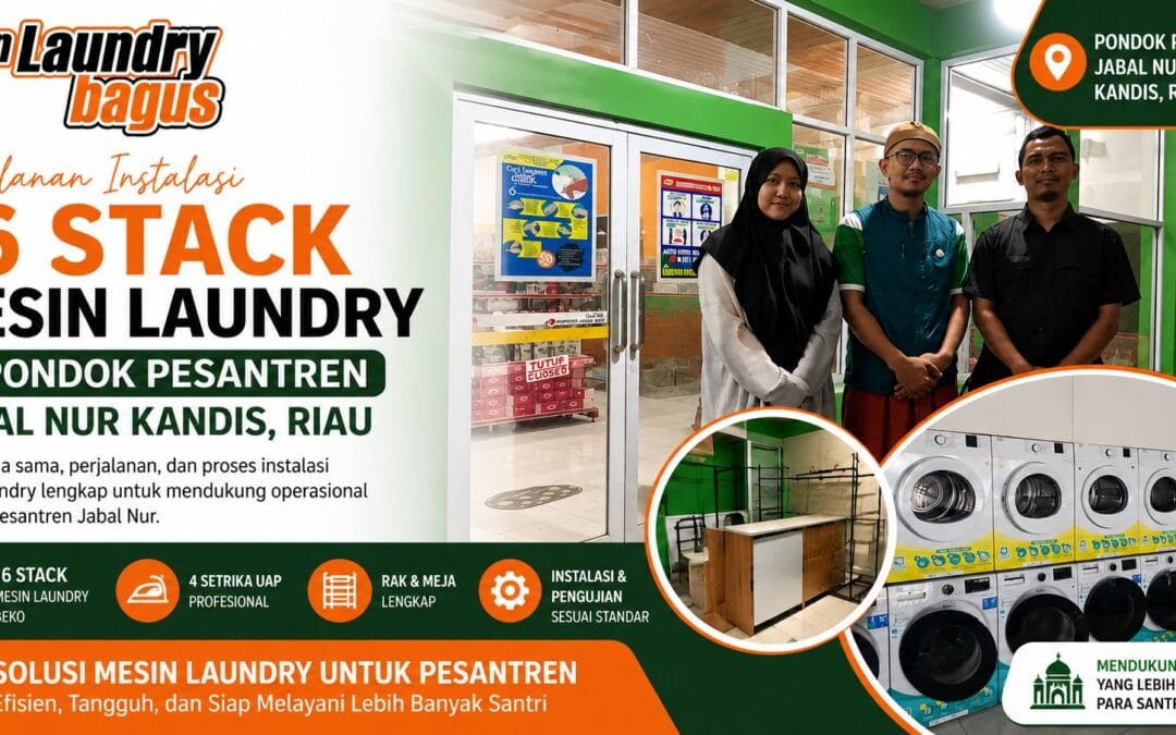 Instalasi Mesin Laundry untuk Pesantren Jabal Nur di Riau